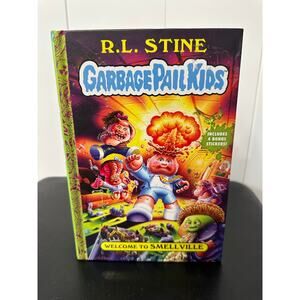 Welcome to Smellville: Garbage Pail Kids Book 1 by R.L. Stine (English) Hardcove